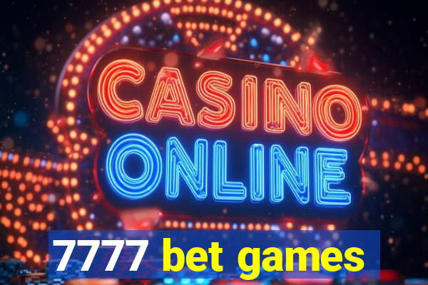 7777 bet games